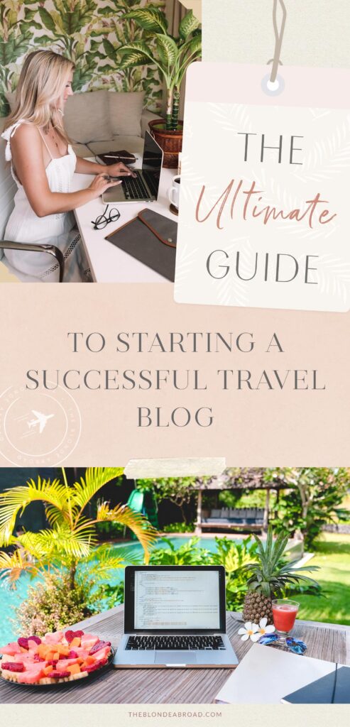 The Ultimate Guide: How to Start a Travel Blog